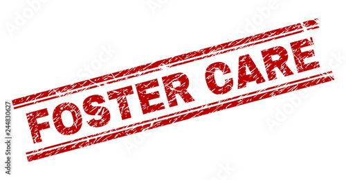 FOSTER CARE seal print with grunge texture. Red vector rubber print of FOSTER CARE caption with retro texture. Text caption is placed between double parallel lines.