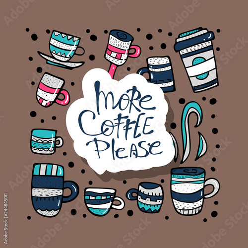 More coffe please lettering. Vector illustration.