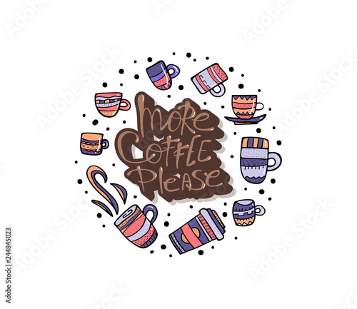 More coffe please lettering. Vector illustration.