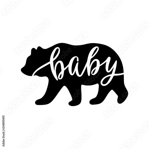 Baby bear. Inspirational quote with bear silhouette. 