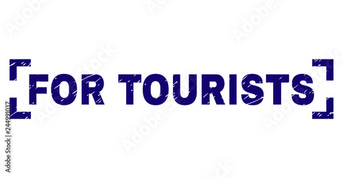 FOR TOURISTS text seal print with grunge texture. Text caption is placed inside corners. Blue vector rubber print of FOR TOURISTS with dust texture.