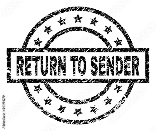 RETURN TO SENDER stamp seal watermark with distress style. Designed with rectangle, circles and stars. Black vector rubber print of RETURN TO SENDER label with unclean texture.