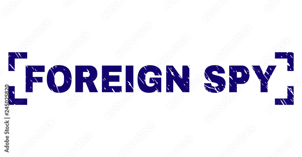 FOREIGN SPY title seal print with corroded texture. Text tag is placed between corners. Blue vector rubber print of FOREIGN SPY with corroded texture.
