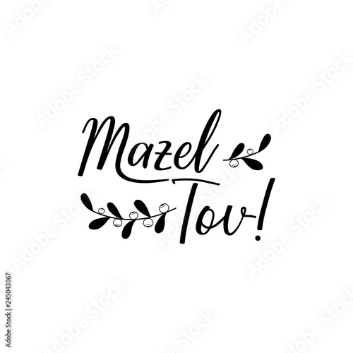 Mazel Tov. Traditional Jewish greetings. Congratulations. Ink illustration with hand-drawn lettering.