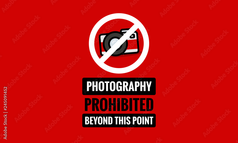 Photography Prohibited Sign Photography Prohibited Sign