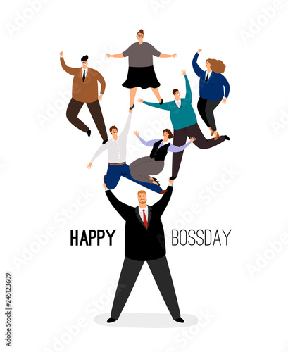 Happy bossday. Leader man with employees team. Vector boss day poster, corporate office illustration