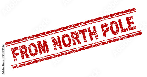 FROM NORTH POLE seal stamp with corroded texture. Red vector rubber print of FROM NORTH POLE caption with unclean texture. Text caption is placed between double parallel lines.