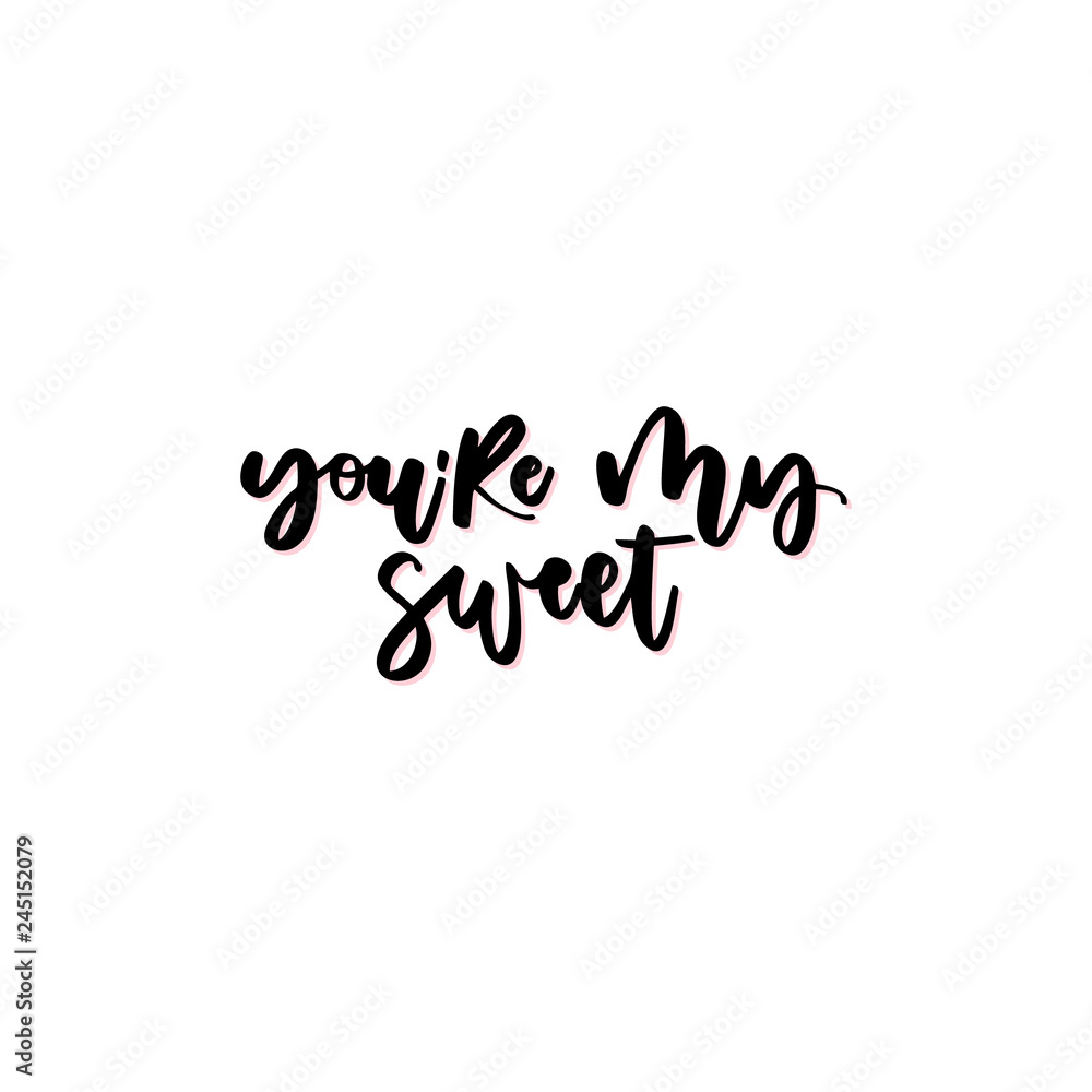 You're my sweet. Valentines day greeting card. You're my sweet. Valentines day greeting card.