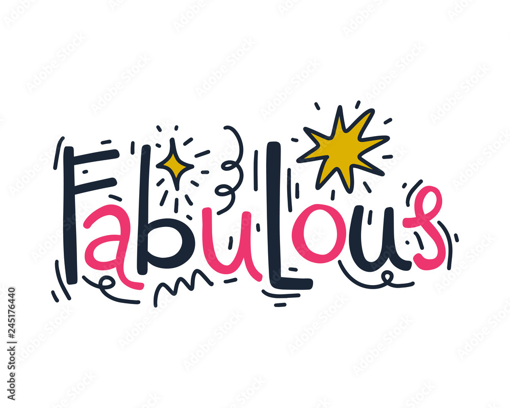 Hand lettered Fabulous text, handwriting, lettering. Vector illustration.