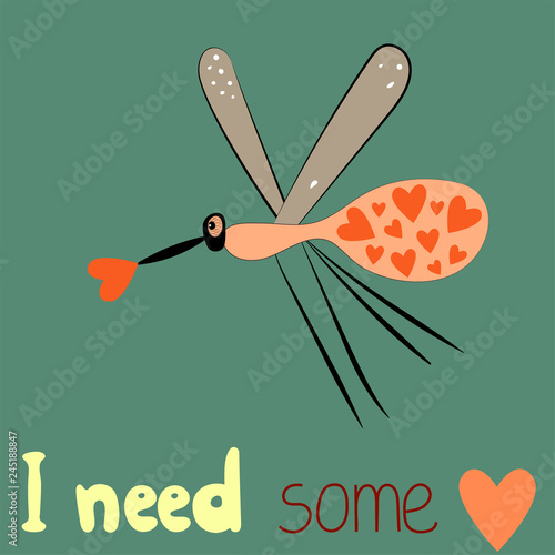 Valentine's day greeting card. Cute mosquito full of hearts with inscription “ i need some love”.