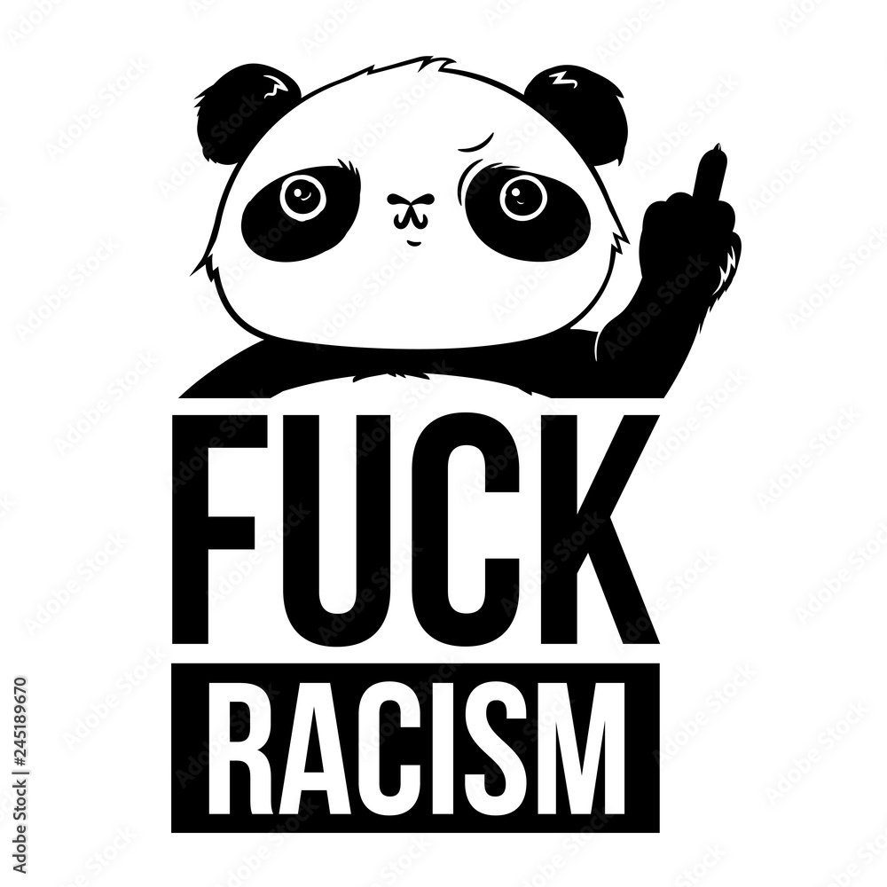 Fuck Racism Panda Bär zeigt Mittelfinger Fuck you Symbol isoliert auf  weißem Hintergrund Stock Vector | Adobe Stock