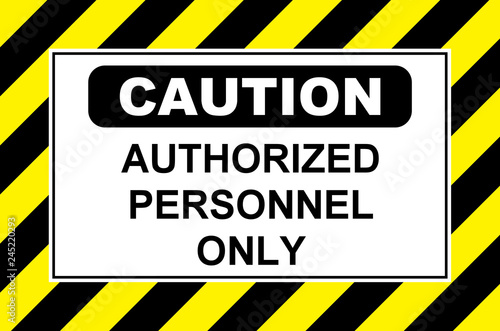 caution authorized personnel only warning door sign