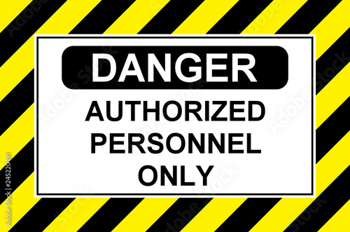 danger authorized personnel only 