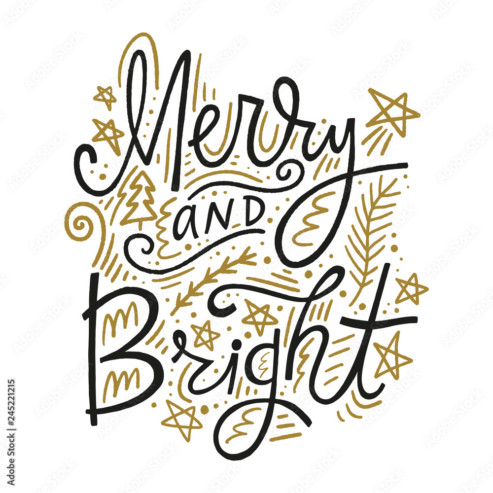 Christmas hand drawn lettering holiday image. Merry and bright text with design decorative elements.
