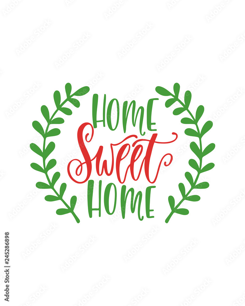 Home sweet home. Inspirational quote with branches. Modern calligraphy phrase. Hand drawn typography design. Home sweet home. Inspirational quote with branches. Modern calligraphy phrase. Hand drawn typography design.