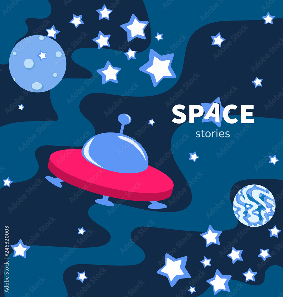 Cute UFO. Cartoon flying saucer in outer space. Poster with the inscription. Space stories. Development of a screen saver, emblem, logo for a children's themed site, video channel, blog, shop, studio Cute UFO. Cartoon flying saucer in outer space. Poster with the inscription. Space stories. Development of a screen saver, emblem, logo for a children's themed site, video channel, blog, shop, studio