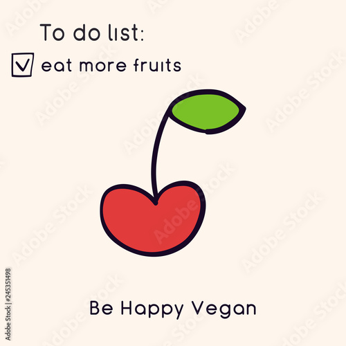 Happy Vegan day card. Doodle style illustration. Greeting card with inscription Be Happy Vegan. Go vegan cards. Fruits. Vector illustration.