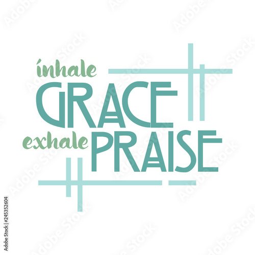 Inhale Grace Exhale Praise Farmhouse SVG Vector Design