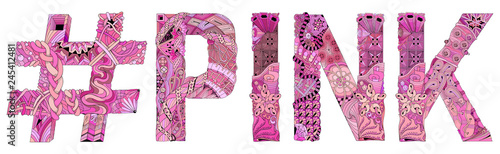 Word PINK with hashtag. Vector decorative zentangle object