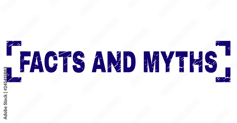 FACTS AND MYTHS caption seal watermark with corroded effect. Text caption is placed inside corners. Blue vector rubber print of FACTS AND MYTHS with dust texture.