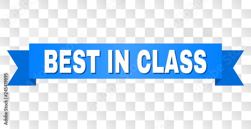 BEST IN CLASS text on a ribbon. Designed with white caption and blue stripe. Vector banner with BEST IN CLASS tag on a transparent background.