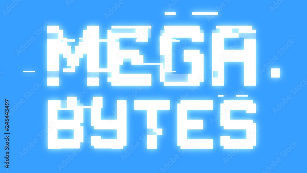 A big text message on a light blue screen with a heavy distortion glitch fx: Megabytes. A big text message on a light blue screen with a heavy distortion glitch fx: Megabytes.