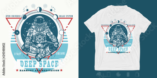 Astronaut in lotus position. Print for t-shirts and another, trendy apparel design. Symbol of meditation, harmony, yoga. Spaceman yoga