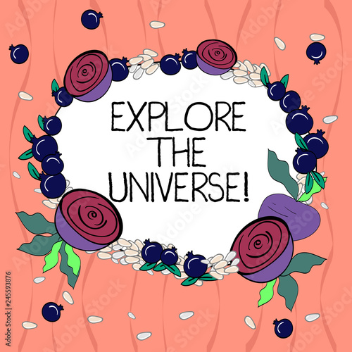 Word writing text Explore The Universe. Business concept for Discover the space and time and their contents Floral Wreath made of Tiny Seeds Small Glossy Pomegranate and Cut Beet photo