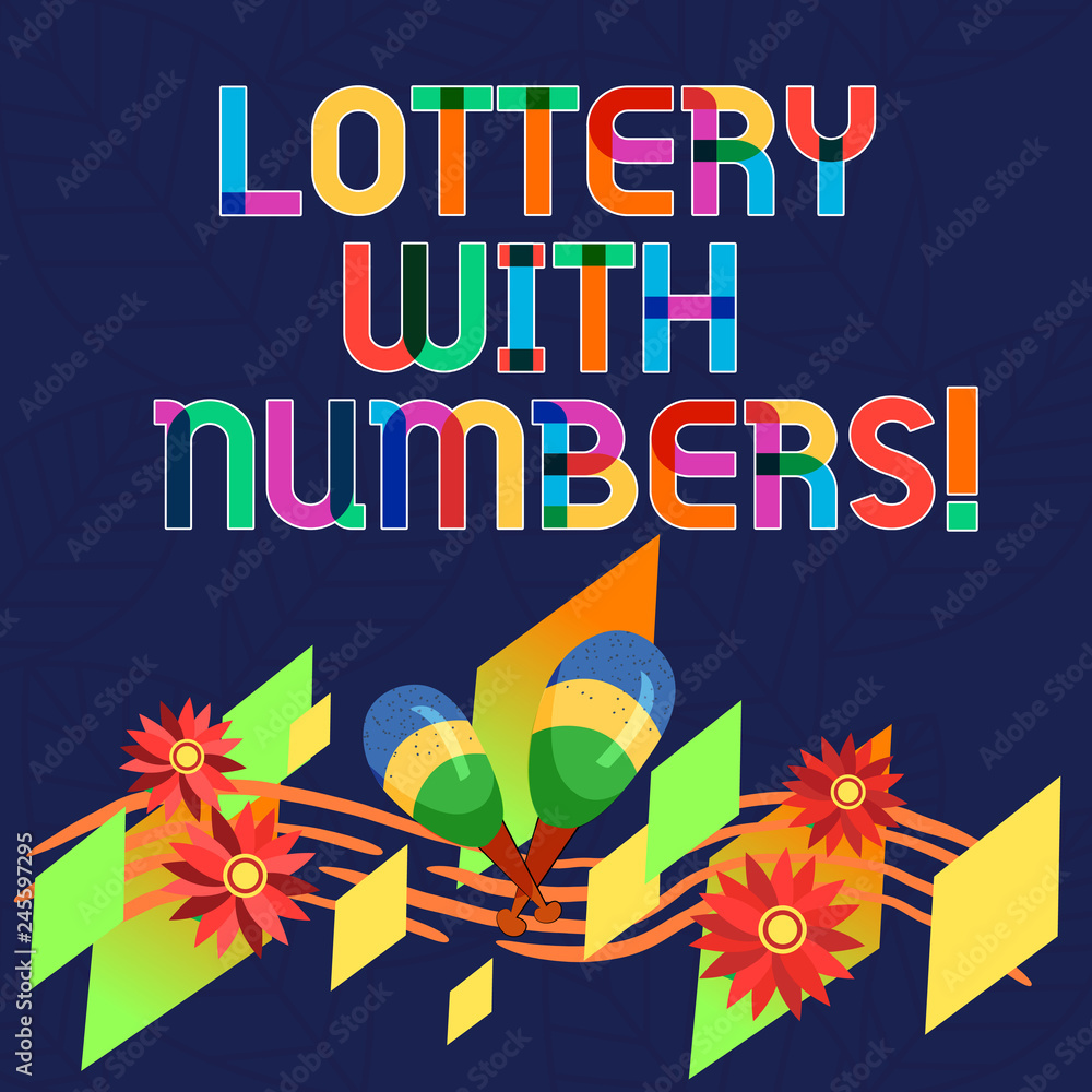 Word writing text Lottery With Numbers. Business concept for game of chance in which showing buy numbered tickets Colorful Instrument Maracas Handmade Flowers and Curved Musical Staff Word writing text Lottery With Numbers. Business concept for game of chance in which showing buy numbered tickets Colorful Instrument Maracas Handmade Flowers and Curved Musical Staff
