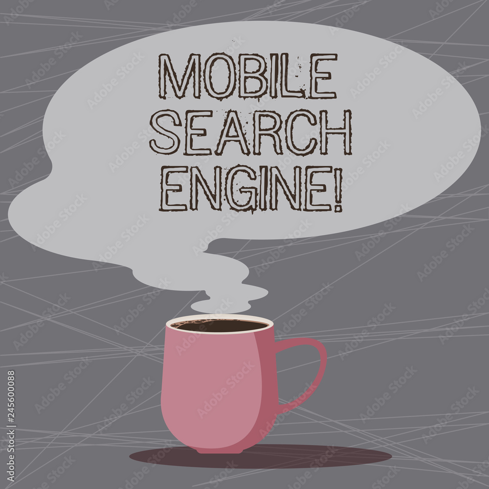 Word writing text Mobile Search Engine. Business concept for Querying a search engine from a handheld device Mug photo Cup of Hot Coffee with Blank Color Speech Bubble as Steam icon Word writing text Mobile Search Engine. Business concept for Querying a search engine from a handheld device Mug photo Cup of Hot Coffee with Blank Color Speech Bubble as Steam icon