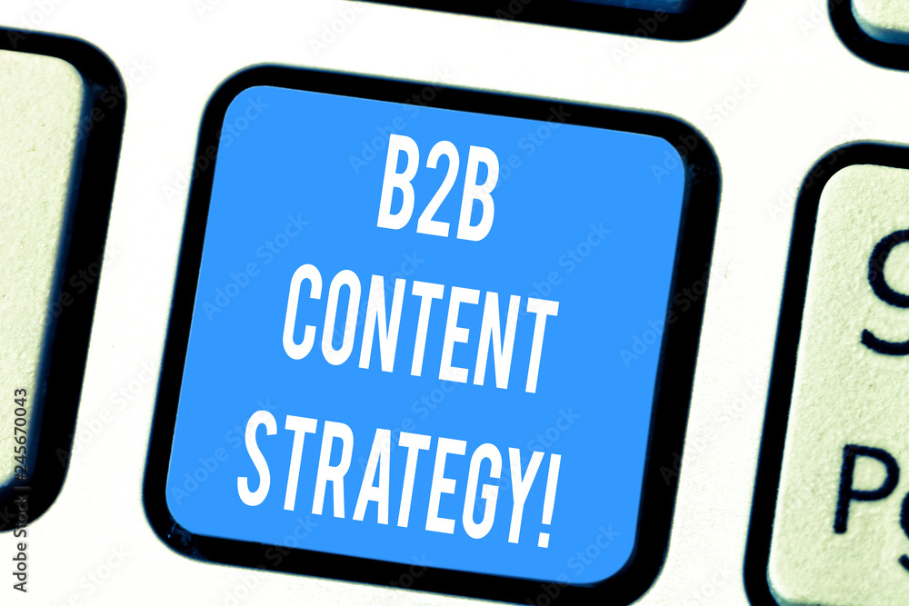 Word writing text B2B Content Strategy. Business concept for Distributing curated, relevant and valuable content Keyboard key Intention to create computer message pressing keypad idea Word writing text B2B Content Strategy. Business concept for Distributing curated, relevant and valuable content Keyboard key Intention to create computer message pressing keypad idea