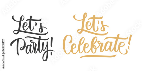 Let's Party, Let's Celebrate hand lettering text design template. Creative typography for holiday greetings, party posters and invitations. Vector illustration. 