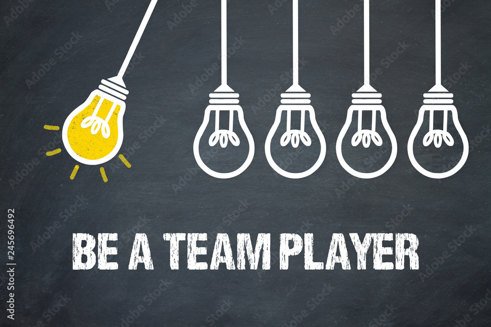 Fototapeta premium Be a Team Player