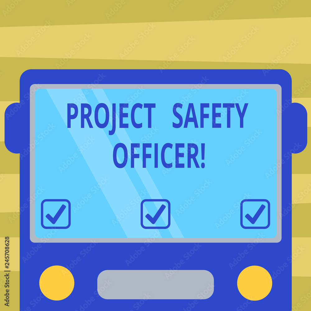 Text sign showing Project Safety Officer. Conceptual photo Responsible for monitoring and assessing unsafe zones Drawn Flat Front View of Bus with Blank Color Window Shield Reflecting Text sign showing Project Safety Officer. Conceptual photo Responsible for monitoring and assessing unsafe zones Drawn Flat Front View of Bus with Blank Color Window Shield Reflecting