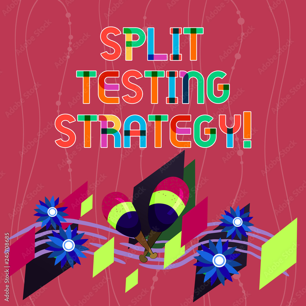 Handwriting text writing Split Testing Strategy. Concept meaning conducting experiments to improve website metric Colorful Instrument Maracas Handmade Flowers and Curved Musical Staff