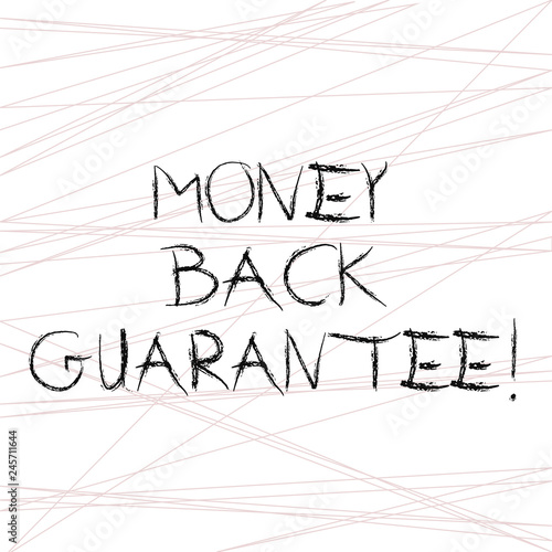 Writing note showing Money Back Guarantee. Business photo showcasing refund will be made if customer is not satisfied Straight Line Scattered Randomly Intersecting Geometrical Pattern