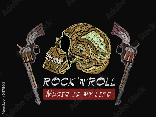 Rock n Roll embroidery. Skull pirate and guns. Music is my life slogan. Classical embroidery, music art template for clothes, textiles, t-shirt design