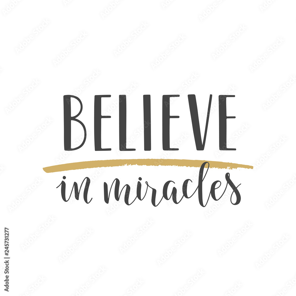 Handwritten lettering of Believe In Miracles on white background Handwritten lettering of Believe In Miracles on white background