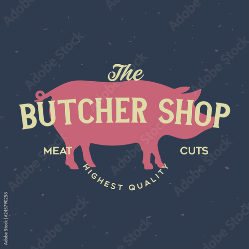 Butcher Shop and Butchery hand written lettering logo, label, badge, emblem. Template for shop, cover, sticker, print, business works. Vintage retro style.
