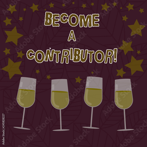 Conceptual hand writing showing Become A Contributor. Business photo text Takes part on donating money in particular purpose Filled Cocktail Wine with Scattered Stars Confetti Stemware