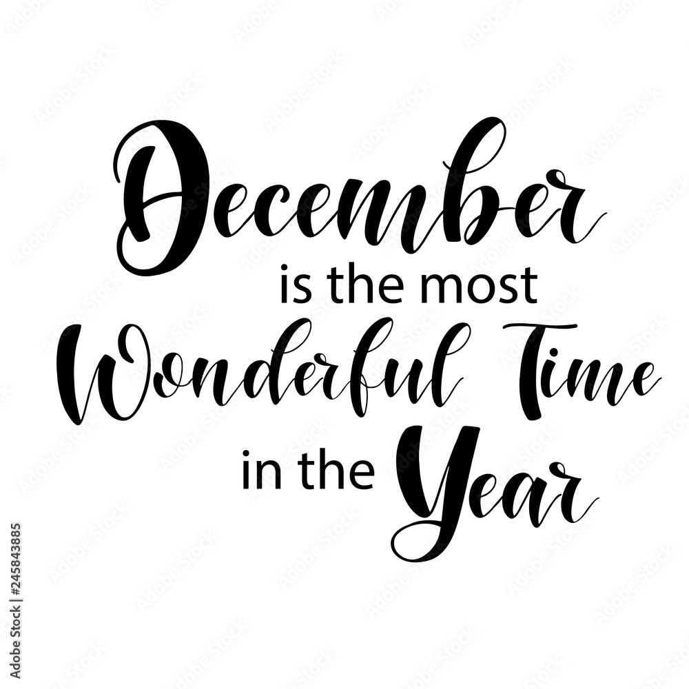 Lettering composition of every month of the year. December is the most wonderful time in the year. Vector illustration. Elements for calendar, planner, greeting card, poster, banners. Lettering composition of every month of the year. December is the most wonderful time in the year. Vector illustration. Elements for calendar, planner, greeting card, poster, banners.
