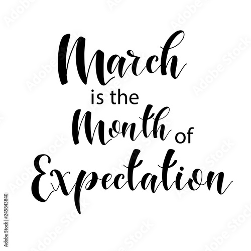 Lettering composition of every month of the year. March is the month of expectation. Vector illustration. Elements for calendar, planner, greeting card, poster, banners.
