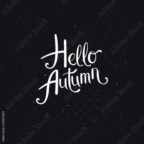 Stylish classic black and white Hello Autumn design. © Alevtina