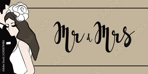Mr and Mrs - hand lettering. Wedding theme. Bride and groom hug. Vector illustration. Design for invitation, banner, poster aso.
