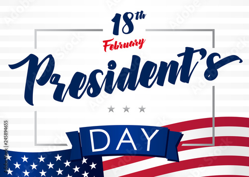 Lettering Presidents day greeting card stars and flag USA. Happy President`s Day 18th february for web banner or special offer vector illustration