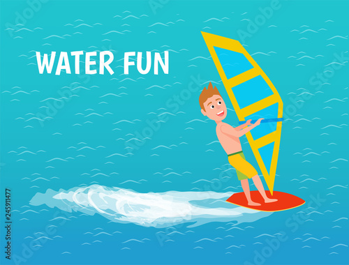 Water fun of male boy windsurfer poster with text vector. Teenage boy riding windsurfing board with sail. Sport and hobby of person on sea surface