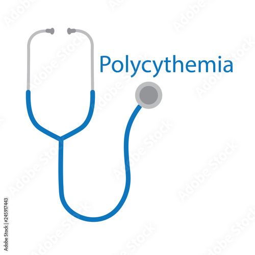 Polycythemia word and stethoscope icon- vector illustration