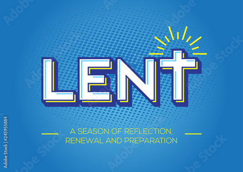 Lent, time of repentance, fasting and preparation