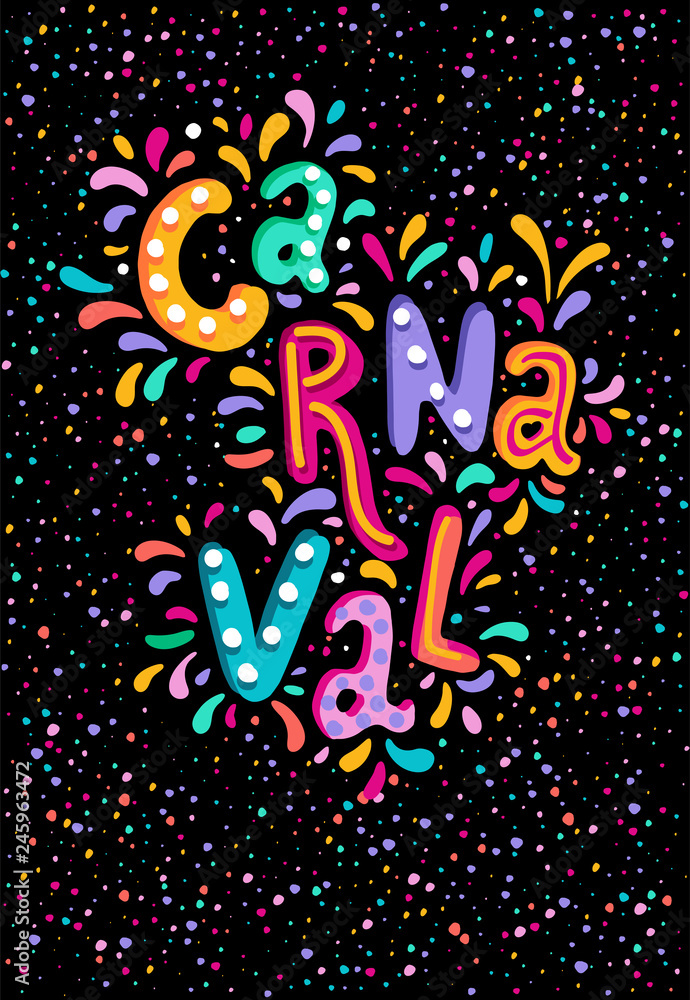 Hand drawn vector Carnaval Lettering with Flashes of firework, colorful confetti. Festive title, headline banner.