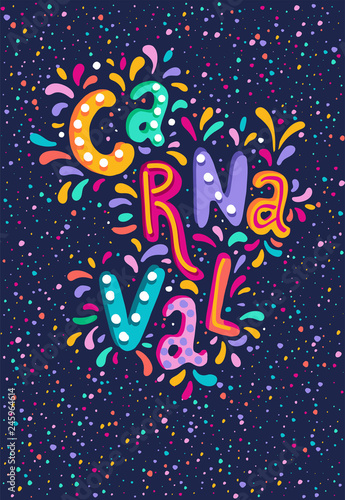 Hand drawn vector Carnaval Lettering with Flashes of firework  colorful confetti. Festive title  headline banner.